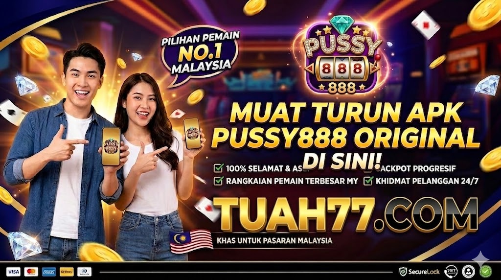 Dapatkan APK Pussy888 Original Di Sini