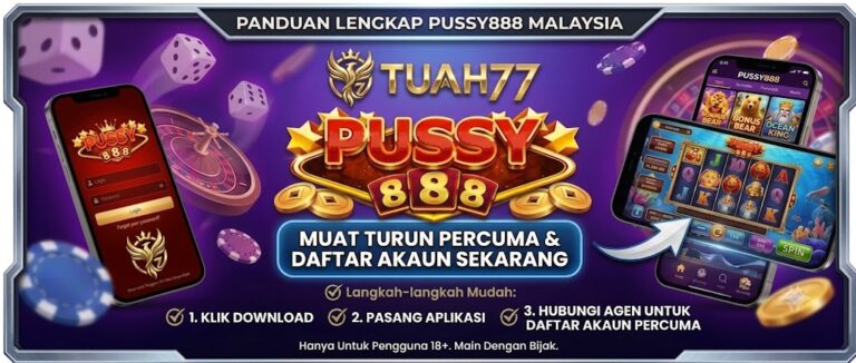 Pussy888 Download: Cara Daftar Akaun Percuma