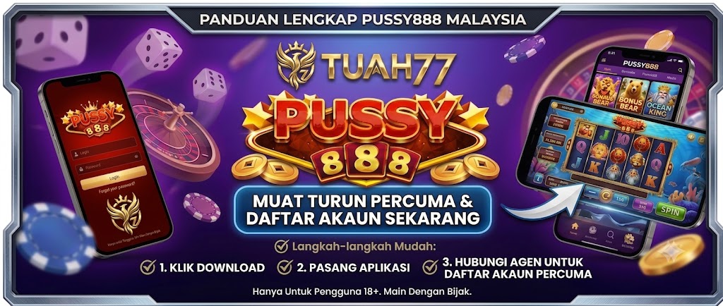 Pussy888 Download: Cara Daftar Akaun Percuma